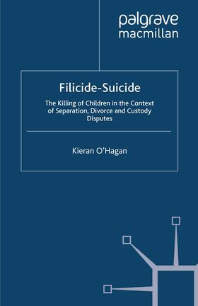 O'Hagan |  Filicide-Suicide | Buch |  Sack Fachmedien