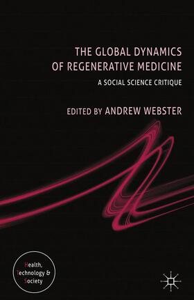 Webster |  The Global Dynamics of Regenerative Medicine | Buch |  Sack Fachmedien