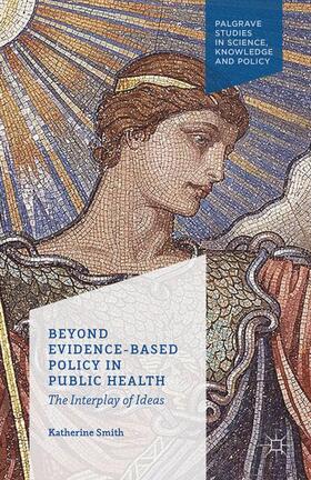 Smith |  Beyond Evidence Based Policy in Public Health | Buch |  Sack Fachmedien
