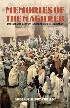 Campoy-Cubillo |  Memories of the Maghreb | Buch |  Sack Fachmedien