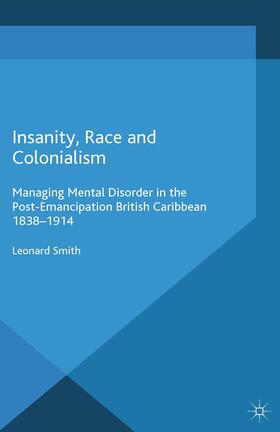 Smith |  Insanity, Race and Colonialism | Buch |  Sack Fachmedien