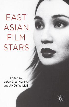 Willis / Wing-Fai |  East Asian Film Stars | Buch |  Sack Fachmedien