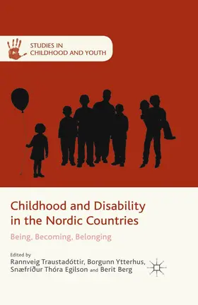 Traustadóttir / Berg / Ytterhus |  Childhood and Disability in the Nordic Countries | Buch |  Sack Fachmedien