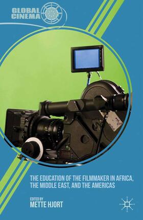 Hjort |  The Education of the Filmmaker in Africa, the Middle East, and the Americas | Buch |  Sack Fachmedien