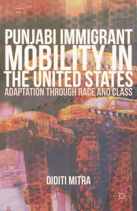 Mitra |  Punjabi Immigrant Mobility In the United States | Buch |  Sack Fachmedien