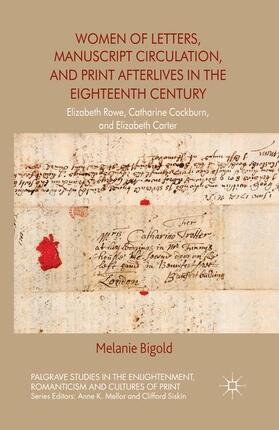 Bigold |  Women of Letters, Manuscript Circulation, and Print Afterlives in the Eighteenth Century | Buch |  Sack Fachmedien