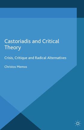 Memos |  Castoriadis and Critical Theory | Buch |  Sack Fachmedien
