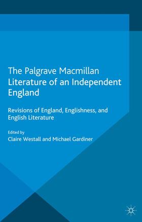Gardiner / Westall |  Literature of an Independent England | Buch |  Sack Fachmedien