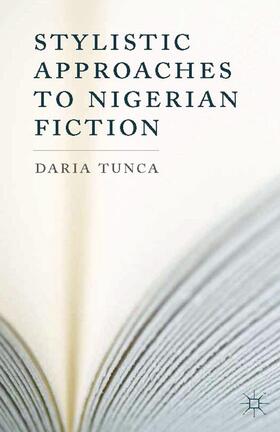 Tunca |  Stylistic Approaches to Nigerian Fiction | Buch |  Sack Fachmedien