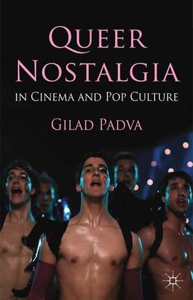 Padva |  Queer Nostalgia in Cinema and Pop Culture | Buch |  Sack Fachmedien