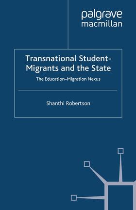 Robertson |  Transnational Student-Migrants and the State | Buch |  Sack Fachmedien