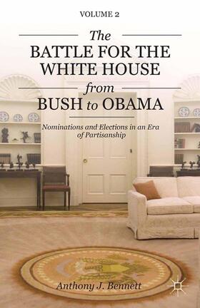 Bennett |  The Battle for the White House from Bush to Obama | Buch |  Sack Fachmedien