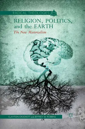 Robbins / Crockett |  Religion, Politics, and the Earth | Buch |  Sack Fachmedien