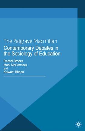 Brooks / Bhopal / McCormack |  Contemporary Debates in the Sociology of Education | Buch |  Sack Fachmedien