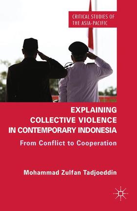 Tadjoeddin |  Explaining Collective Violence in Contemporary Indonesia | Buch |  Sack Fachmedien