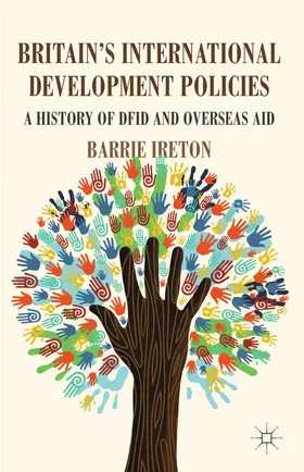 Ireton |  Britain's International Development Policies | Buch |  Sack Fachmedien