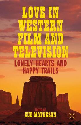 Matheson |  Love in Western Film and Television | Buch |  Sack Fachmedien