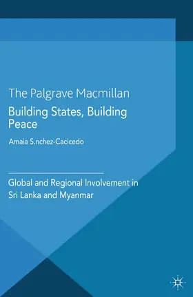 Sánchez-Cacicedo | Building States, Building Peace | Buch | 978-1-349-44553-0 | sack.de