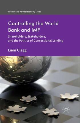 Clegg |  Controlling the World Bank and IMF | Buch |  Sack Fachmedien
