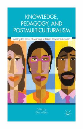 Wilgus |  Knowledge, Pedagogy, and Postmulticulturalism | Buch |  Sack Fachmedien