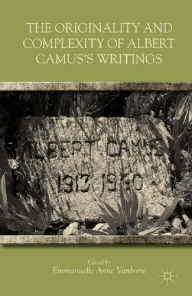 Vanborre |  The Originality and Complexity of Albert Camus¿s Writings | Buch |  Sack Fachmedien