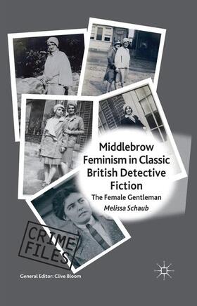 Schaub |  Middlebrow Feminism in Classic British Detective Fiction | Buch |  Sack Fachmedien