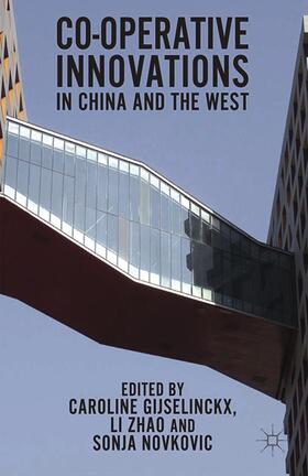 Gijselinckx / Novkovic / Zhao |  Co-operative Innovations in China and the West | Buch |  Sack Fachmedien