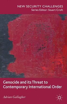 Gallagher |  Genocide and its Threat to Contemporary International Order | Buch |  Sack Fachmedien
