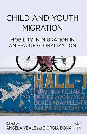 Veale / Donà |  Child and Youth Migration | Buch |  Sack Fachmedien