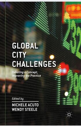 Steele / Acuto |  Global City Challenges | Buch |  Sack Fachmedien