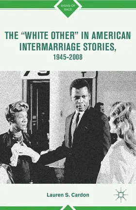 Cardon |  The ¿White Other¿ in American Intermarriage Stories, 1945¿2008 | Buch |  Sack Fachmedien