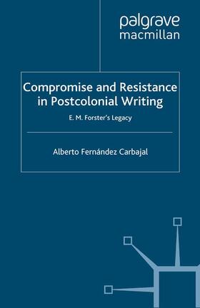 Fernández Carbajal |  Compromise and Resistance in Postcolonial Writing | Buch |  Sack Fachmedien
