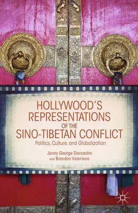 Daccache / Valeriano |  Hollywood's Representations of the Sino-Tibetan Conflict | Buch |  Sack Fachmedien