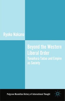 Nakano |  Beyond the Western Liberal Order | Buch |  Sack Fachmedien