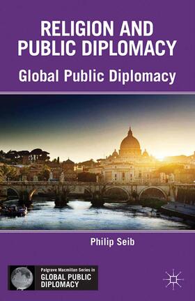 Seib |  Religion and Public Diplomacy | Buch |  Sack Fachmedien