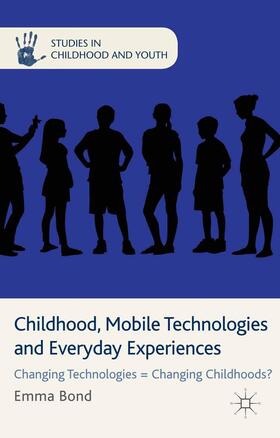 Bond |  Childhood, Mobile Technologies and Everyday Experiences | Buch |  Sack Fachmedien