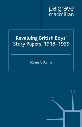 Fairlie |  Revaluing British Boys' Story Papers, 1918-1939 | Buch |  Sack Fachmedien