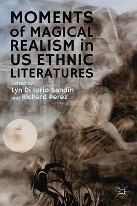Perez |  Moments of Magical Realism in US Ethnic Literatures | Buch |  Sack Fachmedien