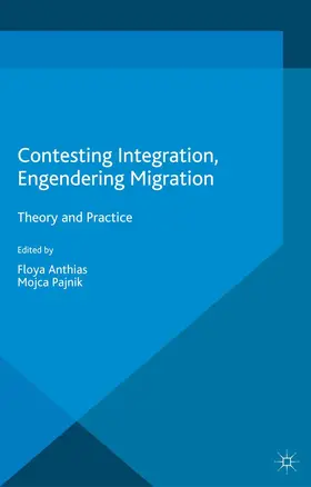 Pajnik / Anthias |  Contesting Integration, Engendering Migration | Buch |  Sack Fachmedien