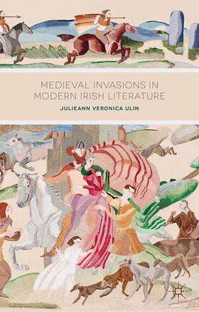 Ulin |  Medieval Invasions in Modern Irish Literature | Buch |  Sack Fachmedien