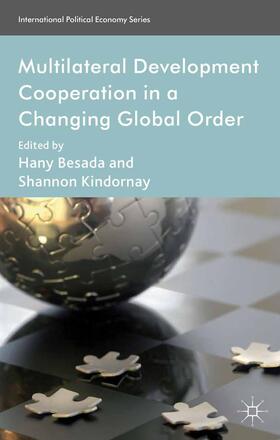 Kindornay / Besada |  Multilateral Development Cooperation in a Changing Global Order | Buch |  Sack Fachmedien