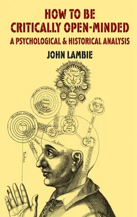 Lambie |  How to be Critically Open-Minded: A Psychological and Historical Analysis | Buch |  Sack Fachmedien