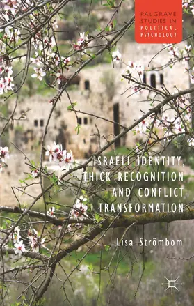 Strombom |  Israeli Identity, Thick Recognition and Conflict Transformation | Buch |  Sack Fachmedien