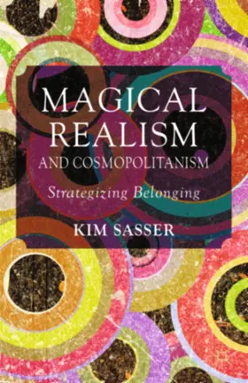 Sasser |  Magical Realism and Cosmopolitanism | Buch |  Sack Fachmedien