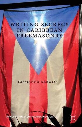  Writing Secrecy in Caribbean Freemasonry | Buch |  Sack Fachmedien