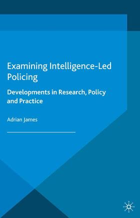 James |  Examining Intelligence-Led Policing | Buch |  Sack Fachmedien