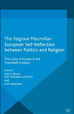 Bruun / Sørensen / Lammers |  European Self-Reflection Between Politics and Religion | Buch |  Sack Fachmedien