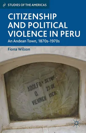 Wilson |  Citizenship and Political Violence in Peru | Buch |  Sack Fachmedien