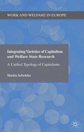 Schröder |  Integrating Varieties of Capitalism and Welfare State Research | Buch |  Sack Fachmedien