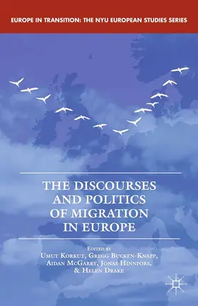 Korkut / Bucken-Knapp / Drake |  The Discourses and Politics of Migration in Europe | Buch |  Sack Fachmedien